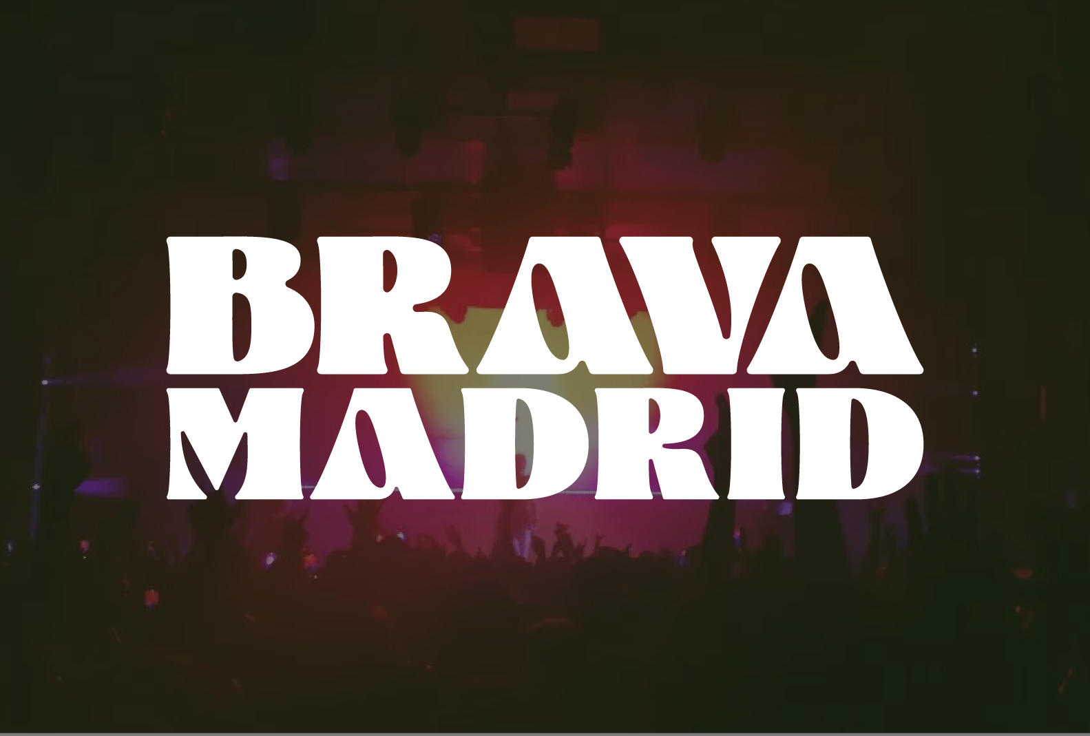 Brava Madrid